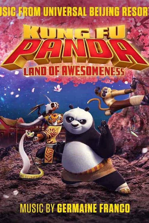Kung Fu Panda: Land of Awesomeness — poster artwork featuring Po and the Furious Five, Universal Studios Hollywood, music by Germaine Franco